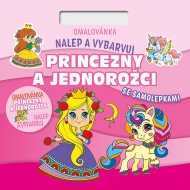 Nalepuj a vybarvuj! Princezny a jednoro�ci